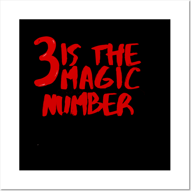 3 is the magic number Wall Art by raffavain